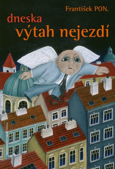 František PON.: Dneska výtah nejezdí